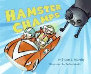 Hamster Champs - Murphy, Stuart J