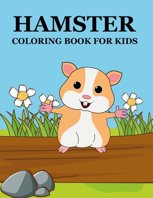 Hamster Coloring Book For Kids - Press, Mosharaf