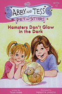 Hamsters Don't Glow in the Dark