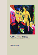 Hand and Head: Ernst Ludwig Kirchner's Self-Portrait as Soldier