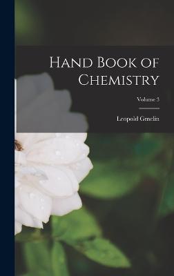 Hand Book of Chemistry; Volume 3 - Gmelin, Leopold