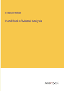 Hand-Book of Mineral Analysis