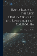 Hand-book of the Lick Observatory of the University of California