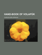 Hand-Book of Volapuk - Sprague, Charles Ezra
