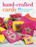 Hand-Crafted Cards: 50 Step-by-Step Projects for Every Celebration