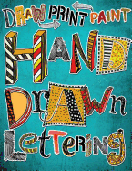Hand Drawn Lettering: Draw Paint Print