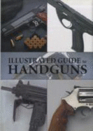 Hand Guns,Illustrated Guide