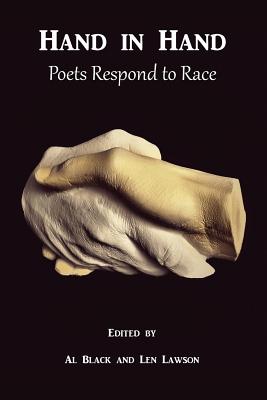 Hand in Hand: Poets Respond to Race - Black, Al (Editor), and Lawson, Len (Editor)