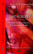 Hand Surgery: Preoperative Expectations, Techniques and Results