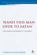 Hand This Man Over to Satan': Curse, Exclusion and Salvation in 1 Corinthians 5