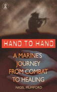 Hand to Hand: A Marine's Journey from Combat to Healing