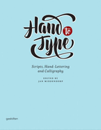 Hand to Type: Scripts, Hand Lettering and Calligraphy