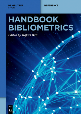 Handbook Bibliometrics - Ball, Rafael (Editor)