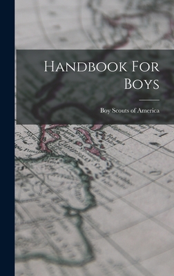 Handbook For Boys - Boy Scouts of America (Creator)