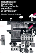 Handbook for Enhancing Undergraduate Education in Psychology - McGovern, Thomas V (Editor)