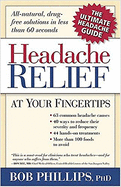 Handbook for Headache Relief: Headache...Be Gone!
