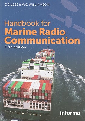Handbook for Marine Radio Communication - Lees, G D, and Williamson, W G
