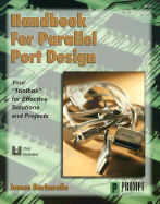 Handbook for Parallel Port Design - Barbarello, James J J, and Barbello, James