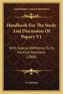 Handbook For The Study And Discussion Of Popery V1: With Special Reference To Its Political Relations (1868)