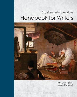 Handbook for Writers: Excellence in Literature - Johnston, Ian, and Campbell, Janice (Adapted by)