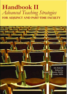 Handbook II: Advanced Teaching Strategies for Adjunct and Part-Time Faculty