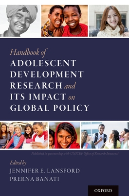 Handbook of Adolescent Development Research and Its Impact on Global Policy - Lansford, Jennifer E (Editor), and Banati, Prerna (Editor)