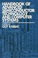 Handbook of Advanced Semi-Conductor Technology and Computer Systems