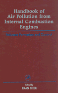 Handbook of Air Pollution from Internal Combustion Engines: Pollutant Formation and Control