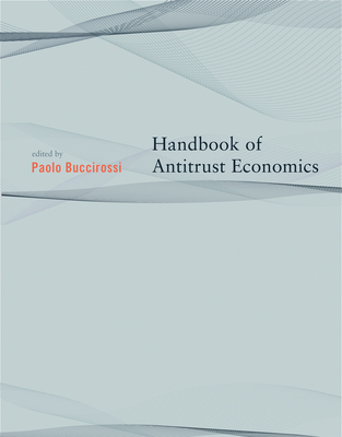 Handbook of Antitrust Economics - Buccirossi, Paolo (Editor)