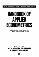 Handbook of Applied Econometrics, Volume I: Macroeconomics - Pesaran, M Hashem (Editor), and Wickens, Mike (Editor)