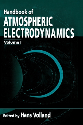 Handbook of Atmospheric Electrodynamics, Volume I - Volland, Hans (Editor)