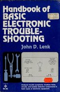 Handbook of Basic Electronic Troubleshooting - Lenk, John D