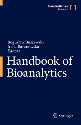 Handbook of Bioanalytics - Buszewski, Boguslaw (Editor), and Baranowska, Irena (Editor)