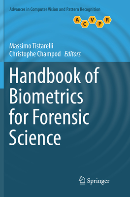 Handbook of Biometrics for Forensic Science - Tistarelli, Massimo (Editor), and Champod, Christophe (Editor)