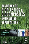 Handbook of Bioplastics and Biocomposites Engineering Applications