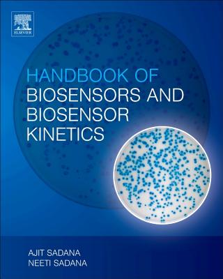 Handbook of Biosensors and Biosensor Kinetics - Sadana, Ajit, and Sadana, Neeti