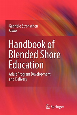 Handbook of Blended Shore Education: Adult Program Development and Delivery - Strohschen, Gabriele (Editor)