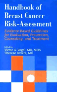 Handbook of Breast Cancer Risk-Assessment: Evidence-Based Guidelines for Evaluation, Prevention, Counseling, and Treatment