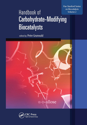 Handbook of Carbohydrate-Modifying Biocatalysts - Grunwald, Peter (Editor)