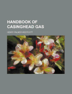 Handbook of Casinghead Gas