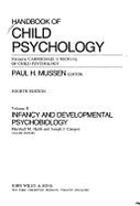 Handbook of Child Psychology, Infancy and Developmental Psychobiology - Mussen, Paul, and Haith, Marshall M (Editor), and Campos, Joseph J, PhD (Editor)