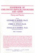 Handbook of Childhood Impulse Disorders and Adhd: Theory and Practice