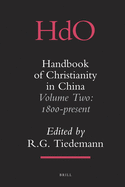 Handbook of Christianity in China: Volume Two: 1800 - Present
