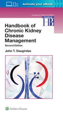 Handbook of Chronic Kidney Disease Management - Daugirdas, John T, Dr., MD