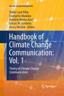 Handbook of Climate Change Communication: Vol. 1: Theory of Climate Change Communication