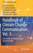 Handbook of Climate Change Communication: Vol. 3: Case Studies in Climate Change Communication