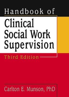 Handbook of Clinical Social Work Supervision - Munson, Carlton