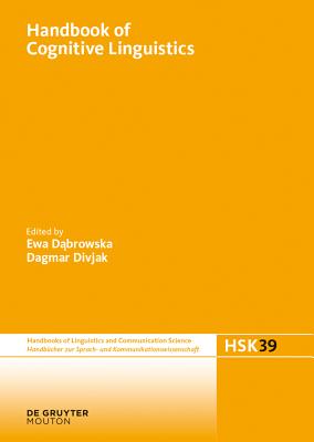 Handbook of Cognitive Linguistics - Dabrowska, Ewa (Editor), and Divjak, Dagmar (Editor)