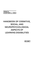 Handbook of Cognitive, Social, and Neuropsychological Aspects of Learning Disabilities: Volume I