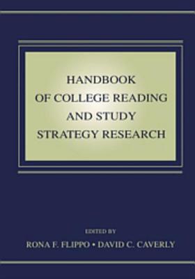 Handbook of College Reading and Study Strategy Research - Flippo, Rona F (Editor), and Caverly, David C (Editor)